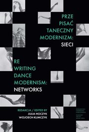 Prze : pisać taneczny modernizm. sieci. Re. writing Dance Modernism cover image