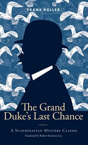The grand duke's last chance : A Scandinavian Mystery Classic cover image