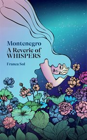 Montenegro : A Reverie of Whispers cover image
