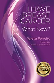 I have breast cancer - what now? cover image