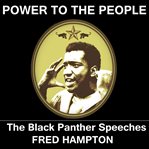 Power to the people the black panthers speak cover image