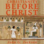 Christianity before Christ cover image