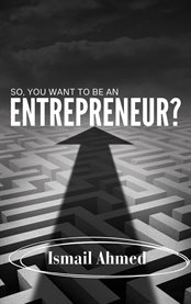 So, You Want to Be an Entrepreneur? cover image