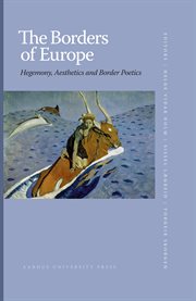 The borders of Europe : hegemony, aesthetics and border poetics cover image