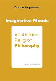 Imaginative moods : aesthetics, religion, philosophy cover image