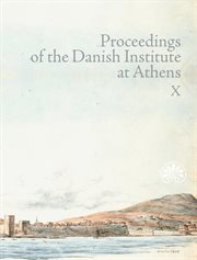 Proceedings of the danish institute at athens : Proceedings of the Danish Institute at Athens cover image