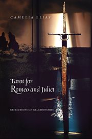 Tarot for romeo and juliet. Reflections on Relationships cover image