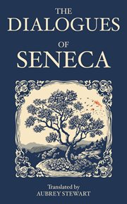 The Dialogues of Seneca cover image
