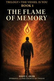 The Flame of Memory : A Journey Of Remembrance And Sovereignty cover image
