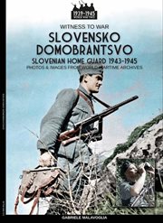 Slovensko Domobrantsvo (Slovenian home Guard 1943-1945) : 1945) cover image