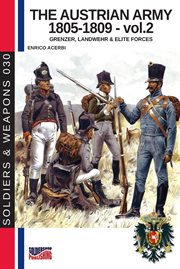 The Austrian Army 1805-1809, Volume 2 : 1809, Volume 2 cover image