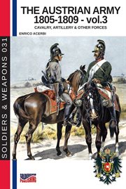 The Austrian Army 1805-1809, Volume 3 : 1809, Volume 3 cover image