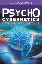 Psycho-cybernetics and self-fulfillment cover image