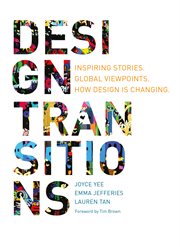 Design transitions : inspiring stories, global viewpoints, how design is changing cover image