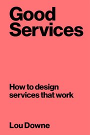 Good services : how to design services that work cover image