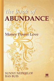 The book of abundance - money power love cover image