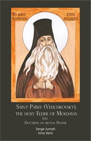 Saint païssy (velichkovsky), the holy elder of moldavia. life. doctrine of mental prayer cover image
