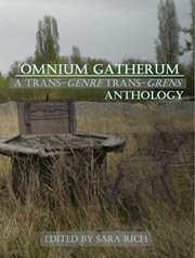 Omnium gatherum. A Trans-Genre Trans-Grens Anthology cover image