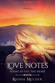 Love notes. Poems To Fill the Heart cover image