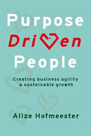 Purpose driven people. Creating business agility and sustainable growth cover image