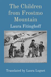 The Children From Frostmo Mountain : Translated by Laura Lugnet cover image