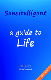 Sensitelligent - a guide to life cover image