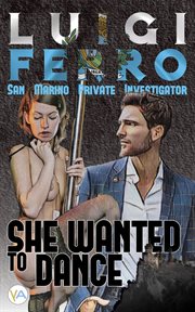 She Wanted to Dance : Luigi Ferro cover image