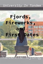 Fjords, Fireworks, and First Dates cover image