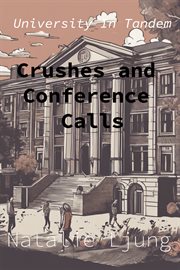 Crushes and Conference Calls cover image
