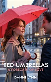 Red Umbrellas : A Forecast Of Love cover image