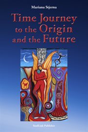 Time journey to the origin and the future cover image
