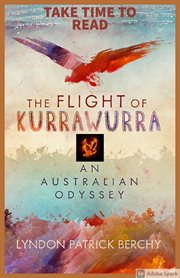 The flight of kurrawurra: an australian odyssey cover image