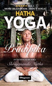 Hatha yoga pradipika : No.1 Most read book about yoga! cover image