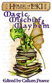Magic, mischief & mayhem cover image