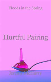 Hurtful pairing. Foods in the spring cover image