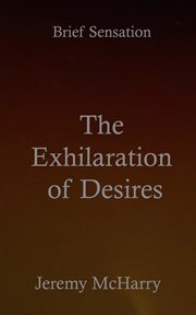 The exhilaration of desires. Brief sensation cover image