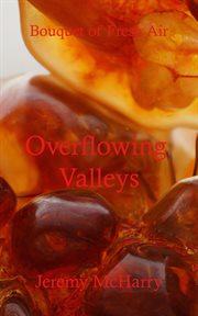 Overflowing valleys : Bouquet of Fresh Air cover image