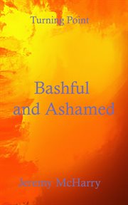 Bashful and ashamed : Turning Point cover image