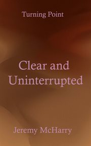 Clear and uninterrupted : Turning Point cover image