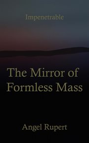 The Mirror of Formless Mass cover image