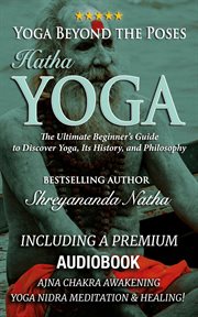 Yoga beyond the poses. Hatha yoga cover image