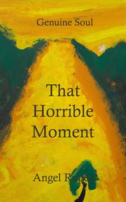 That horrible moment : Genuine Soul cover image