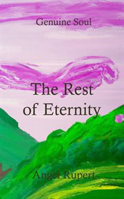 The rest of eternity : Genuine Soul cover image