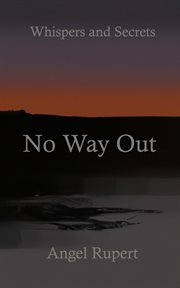 No way out : Whispers and Secrets cover image