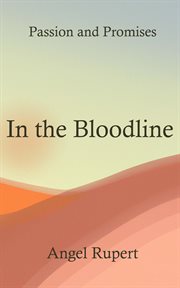 In the bloodline : Passion and Promises cover image