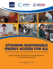 Attaining sustainable energy access for all. Third Asia-Pacific Dialogue on Clean Energy Governance, Policy, Law, and Regulation cover image