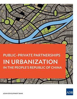 Cover image for Public-Private Partnerships in Urbanization in the People's Republic of China
