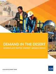 Demand in the desert. Mongolia's Water-Energy-Mining Nexus cover image
