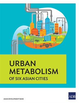Cover image for Urban Metabolism of Six Asian Cities