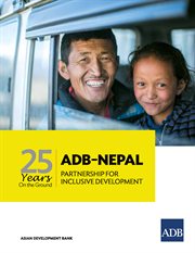 25 years on the ground;adb-nepal partnership for inclusive development cover image